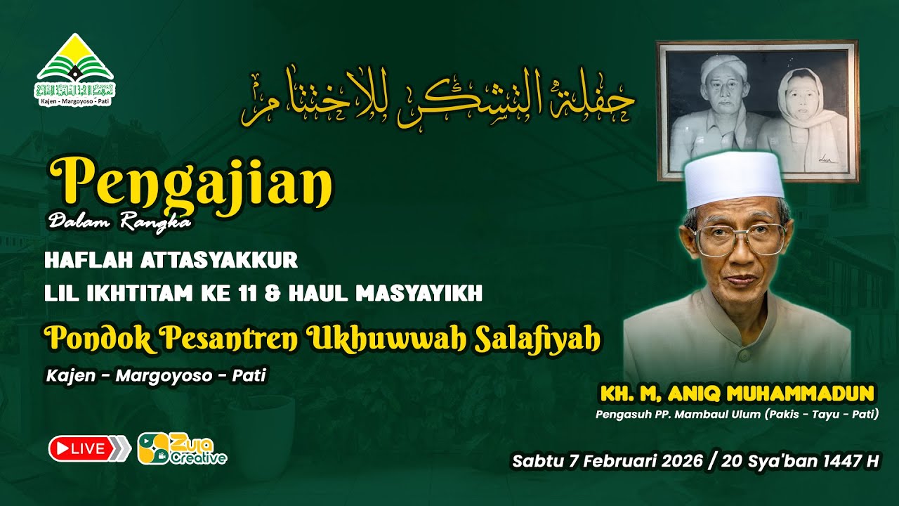 🔴HAFLAH AT-TASYAKUR LIL IKHTITAM KE -11 DAN HAUL MASYAYIKH PONDOK PESANTREN UKHUWWAH SALAFIYAH