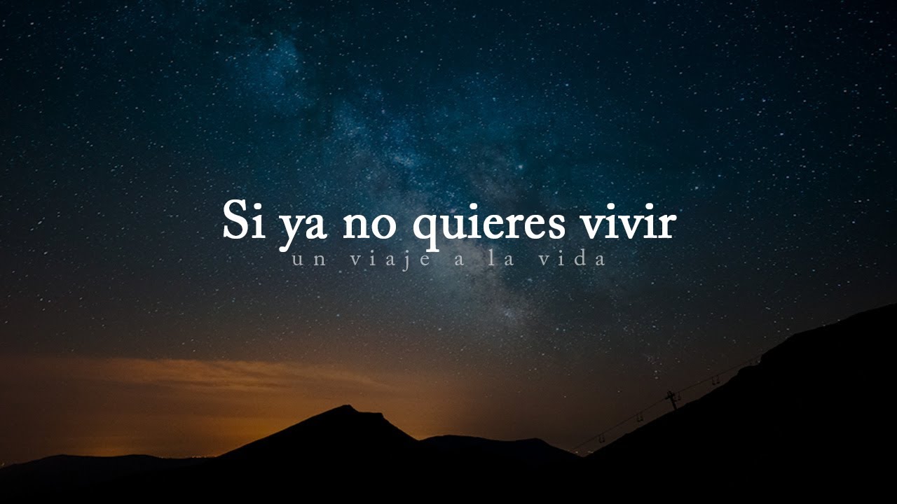 Si algún día pierdes las ganas de vivir, escucha ésto.