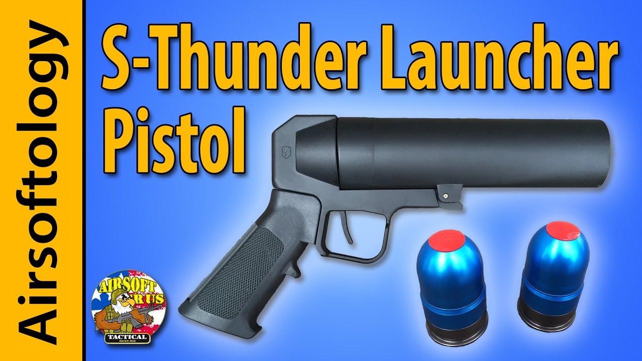 S-Thunder Launcher  - The New Airsoft Sidearm? | Airsoftology