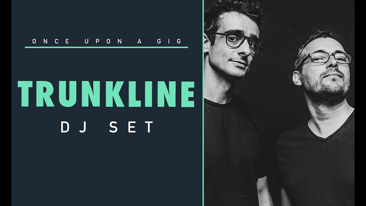 Trunkline DJ Set / Once Upon a Gig #10