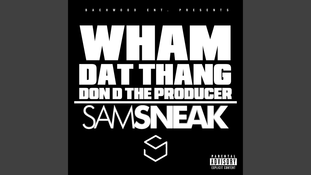 Wham Dat Thang