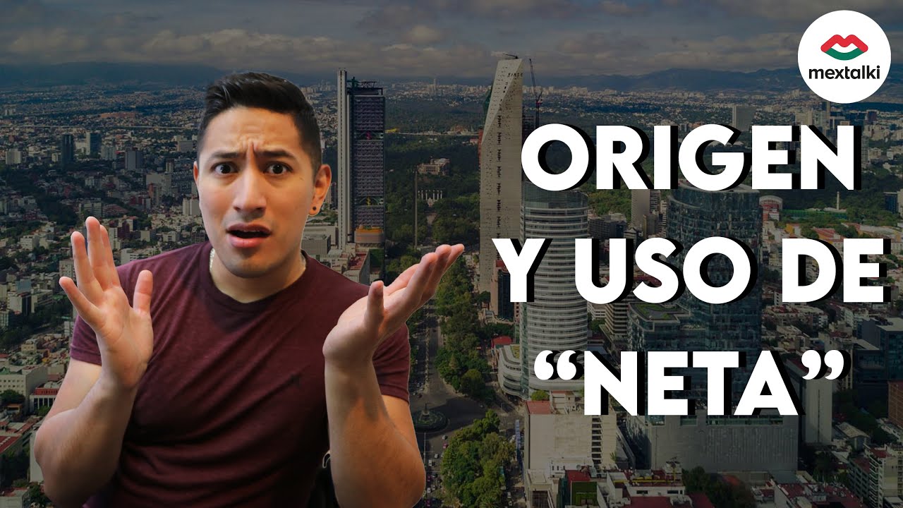 NETA: Orígen y usos de una palabra 100% mexicana