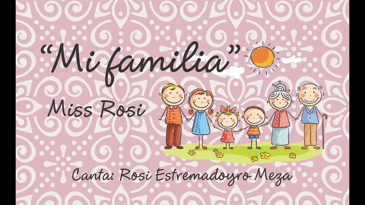 Mi familia - Miss Rosi