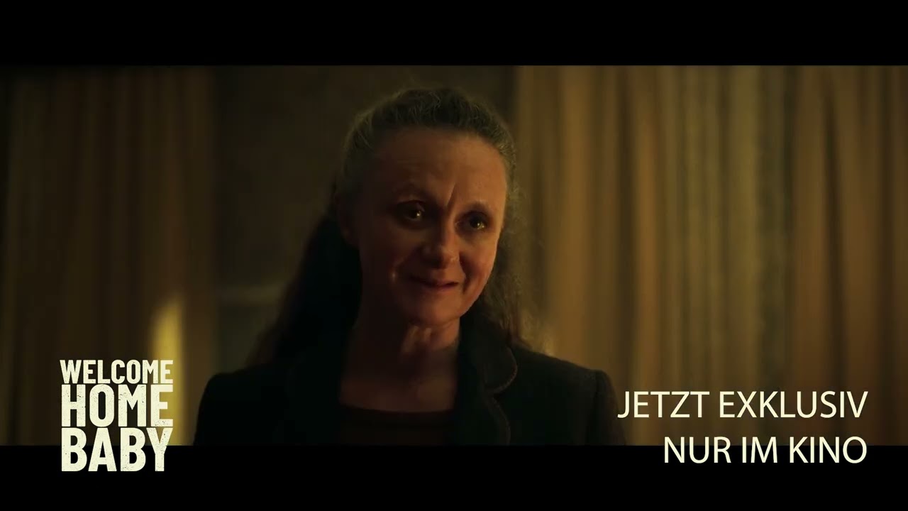 WELCOME HOME BABY - JETZT IM KINO!