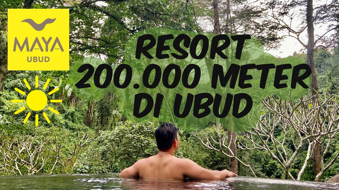 NGINEP PALING BERKESAN DI UBUD | MAYA UBUD - HEAVENLY JACUZZI VILLA | FULL RESORT TOUR
