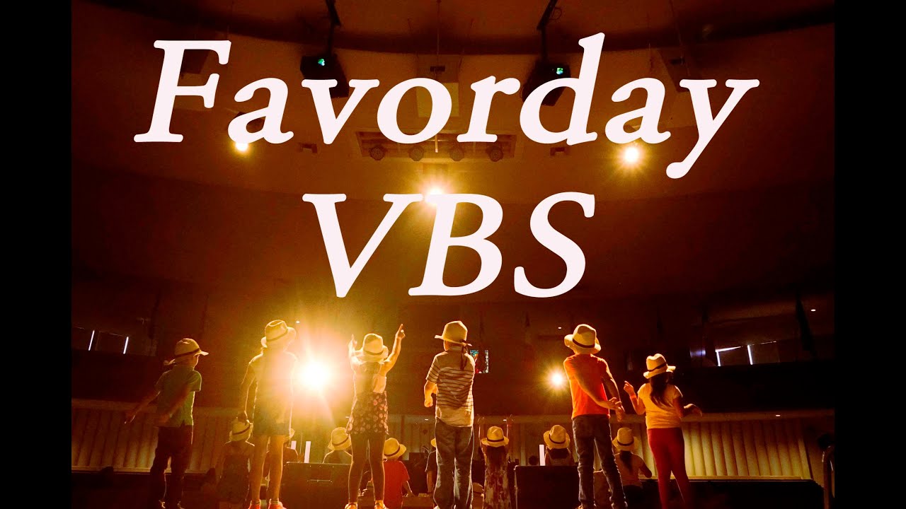 Favorday Church - VBS 1025