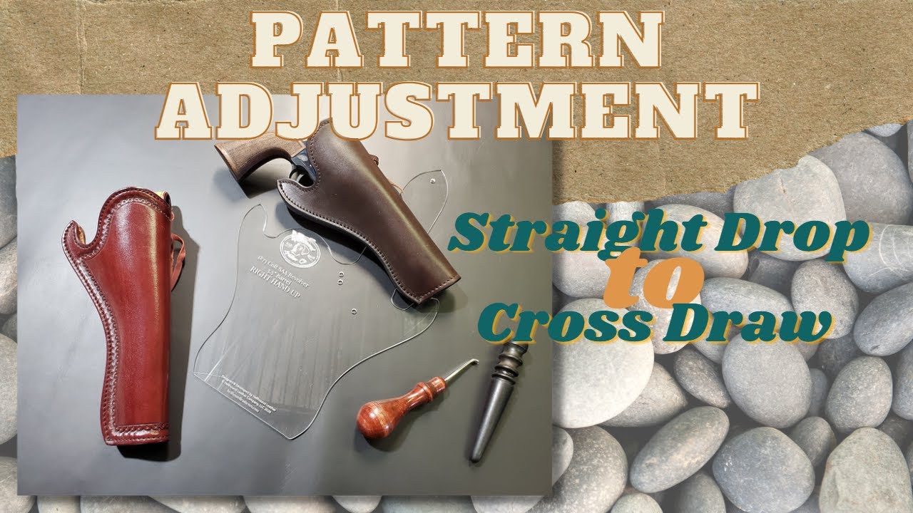 Straight Drop to Cross Draw | Holster Patterns | Leathercraft How To