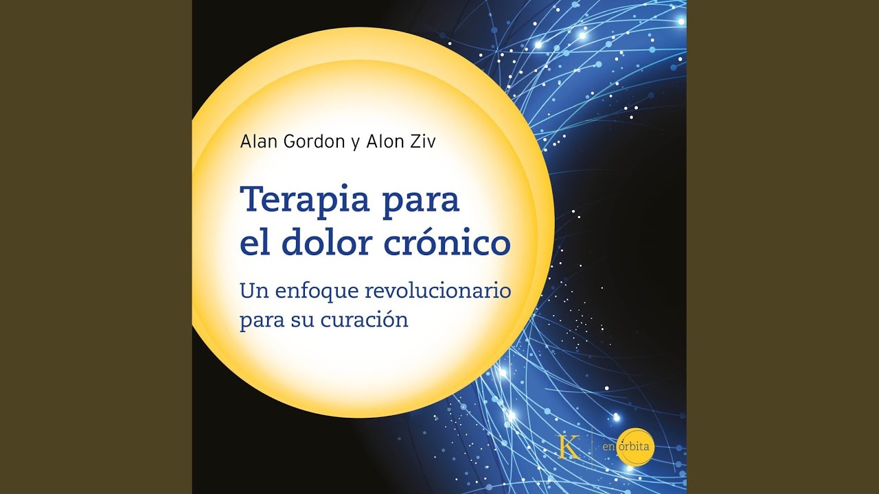 Cap&iacute;tulo 9: Reca&iacute;das, Resiliencia y Recuperaci&oacute;n.14 - Terapia para el Dolor Cr&oacute;nico