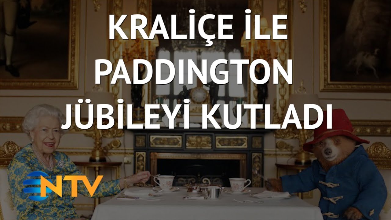 @NTV Krali&ccedil;e Elizabeth ile Ayı Paddington sandvi&ccedil; ve &ccedil;ay ile j&uuml;bile kutladı
