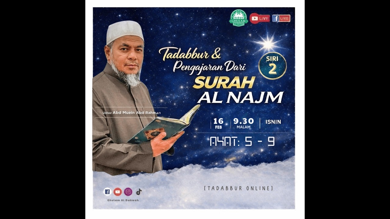 [LIVE] PENGAJARAN DARI SURAH AL NAJM: 🚨🔊‼️ - SIRI 2 : Ayat 5 - 9 ~ 16/02/2026