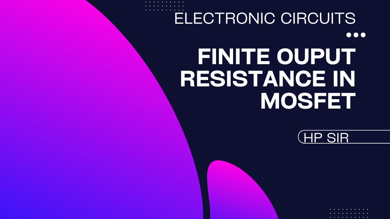 Finite Output Resistance in Saturation | Electronic Circuit