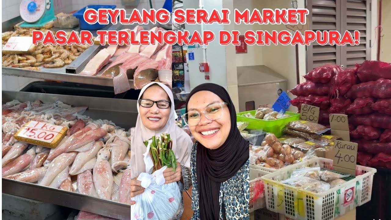 PASAR TERLENGKAP DI SINGAPURA! GEYLANG SERAI MARKET WAJIB DIKUNJUNGI 🇸🇬