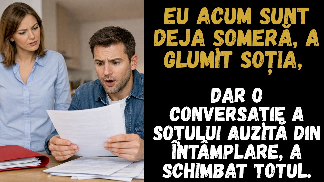 Eu de azi sunt șomeră,a glumit soția dar o conversație auzită din întâmplare,a schimbat totul.
