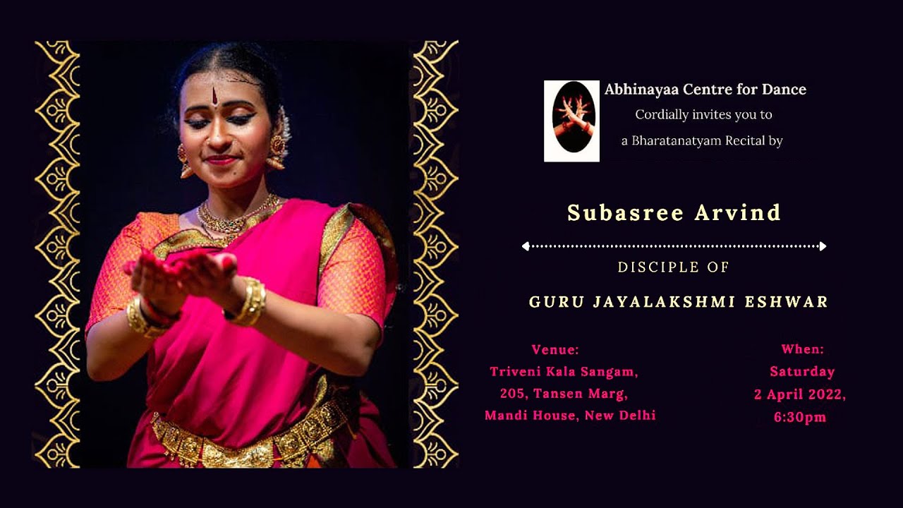 Abhinayaa Centre for Dance | Bharatanatyam Recital By Subasree Arvind | 2 April 2022