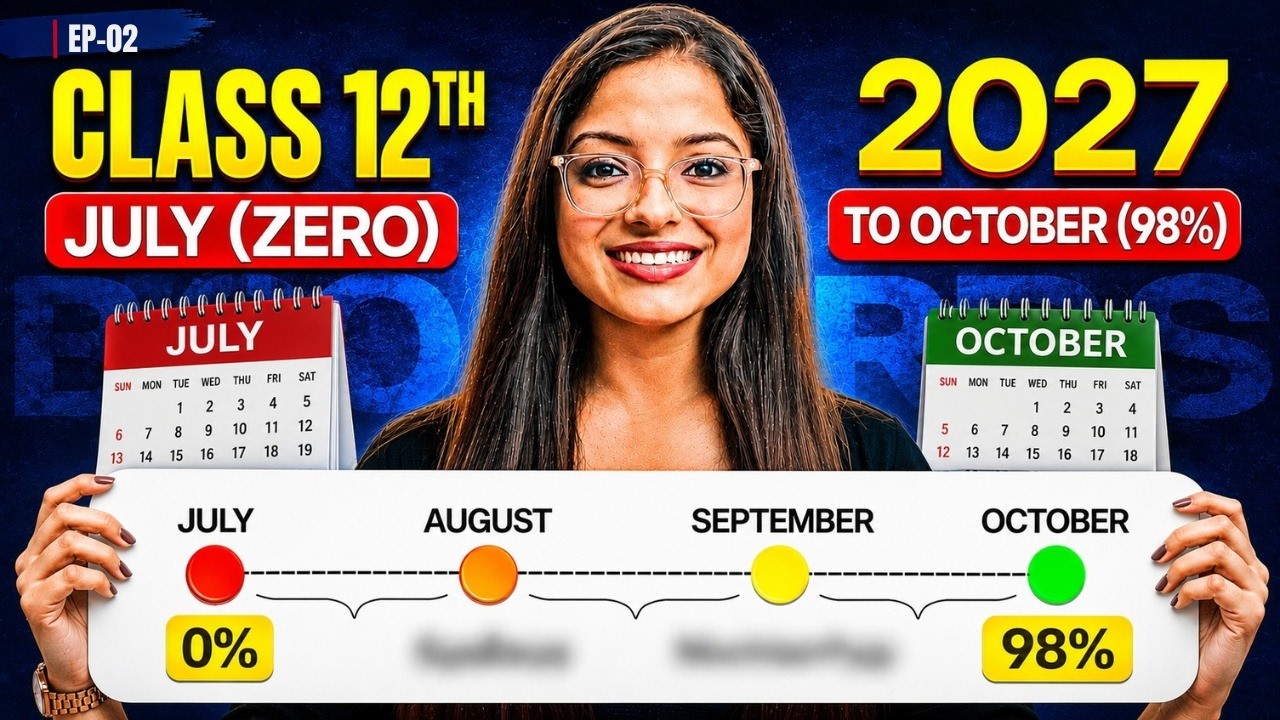 Zero to 98% | START Class 12 From JULY 🔥 | *BEST EVER STRATEGY* for Class 12 Board Exam 2027