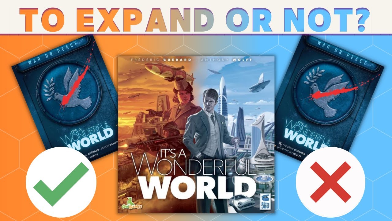 To Expand or Not? - It's a Wonderful World: War or Peace Expansion Review!