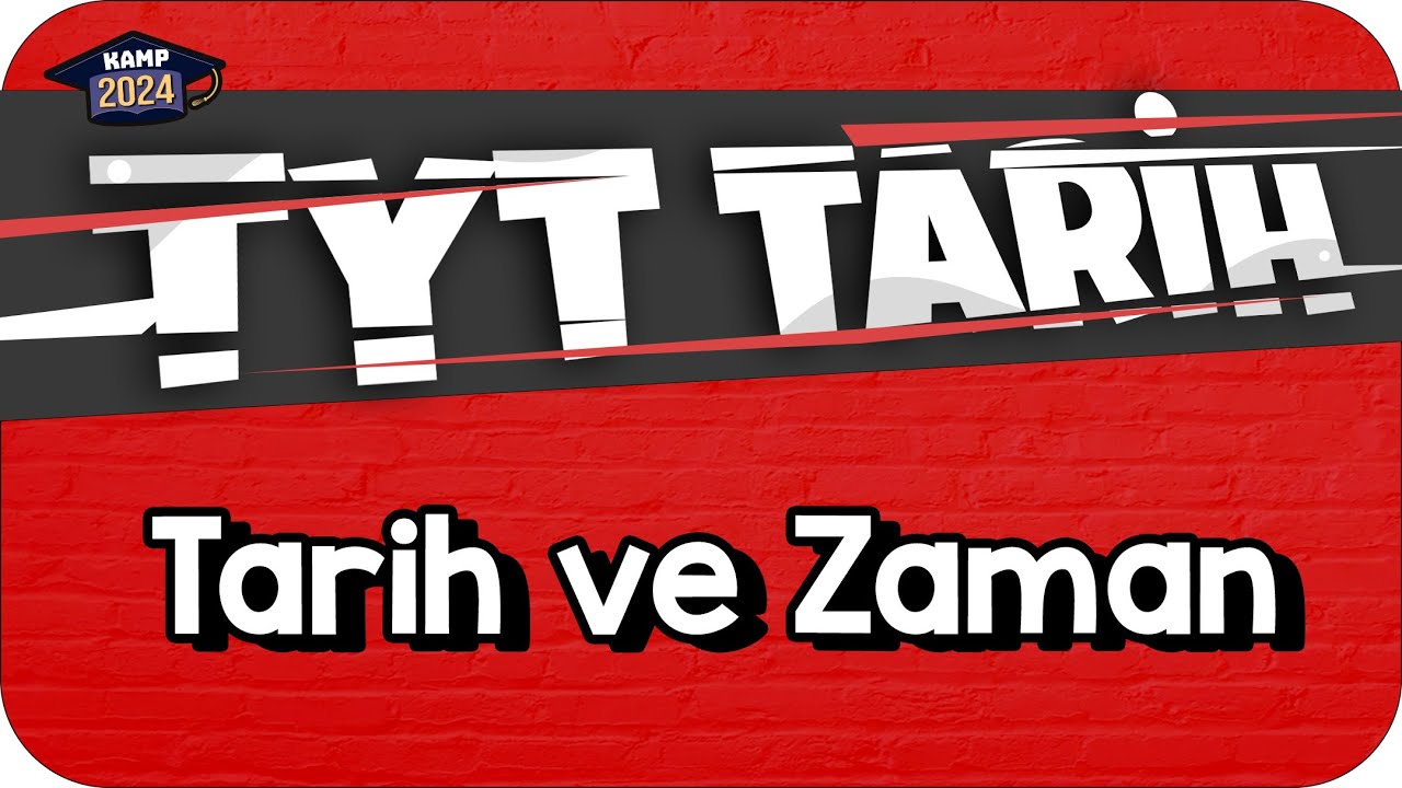 Tarih ve Zaman | TYT Tarih #KAMP2024