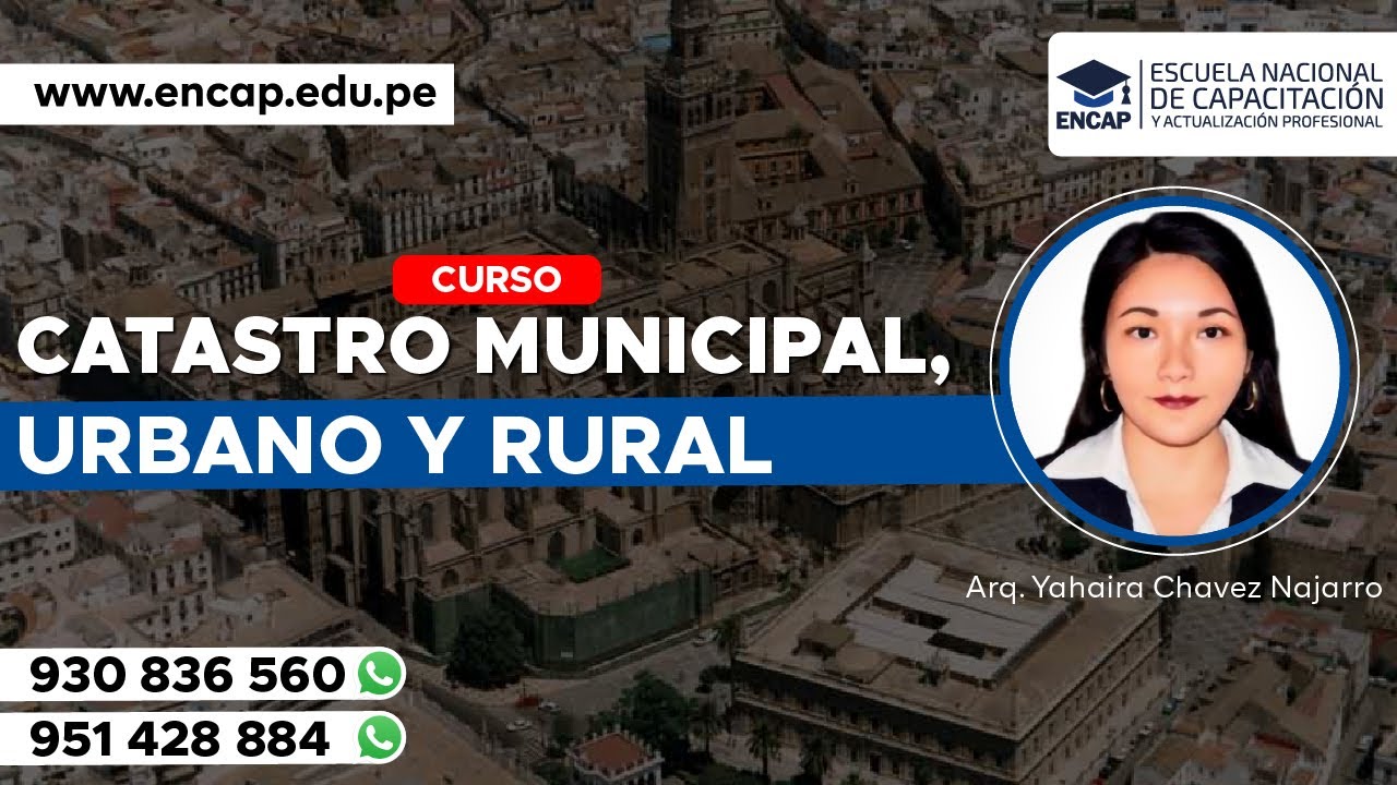 CURSO CORTO: CATASTRO MUNICIPAL, REGIONAL, URBANO Y RURAL 2025