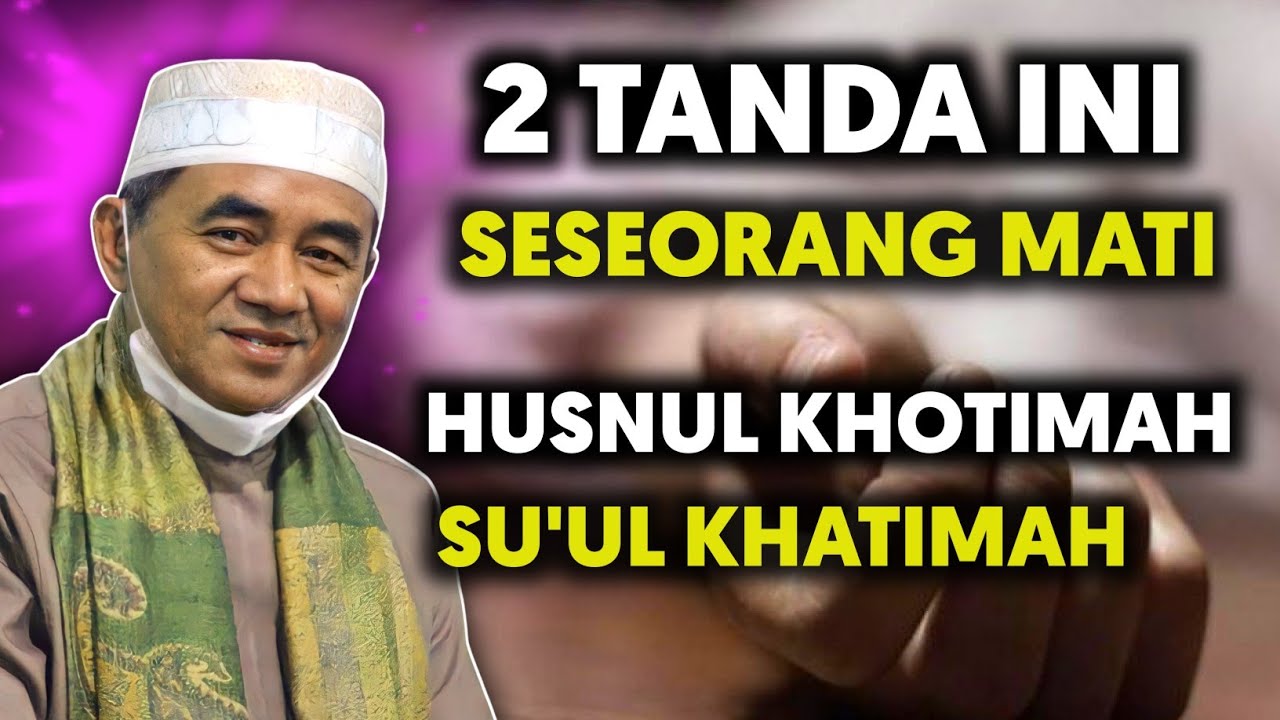 ✅Tanda Orang Mati Husnul Khotimah & Su'ul Khotimah‼️pengajian guru bakhiet terbaru 2022 di barabai