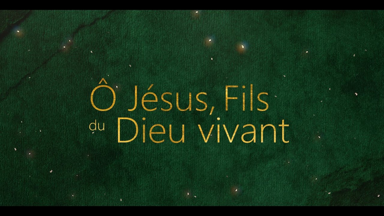 Ô Jésus, Fils du Dieu vivant | Emmanuel Music