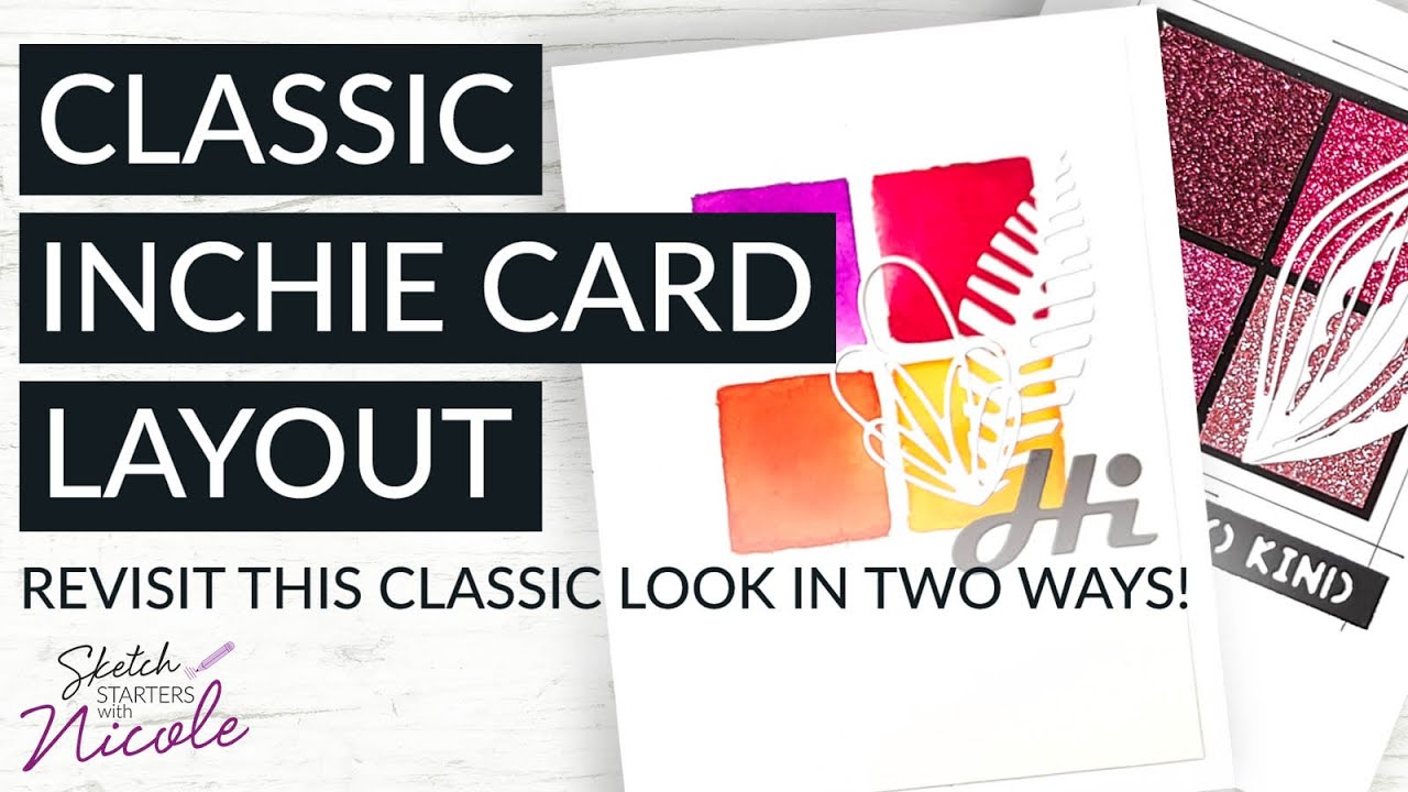 Classic Inchie Card Layout | Sketch Starters with Nicole