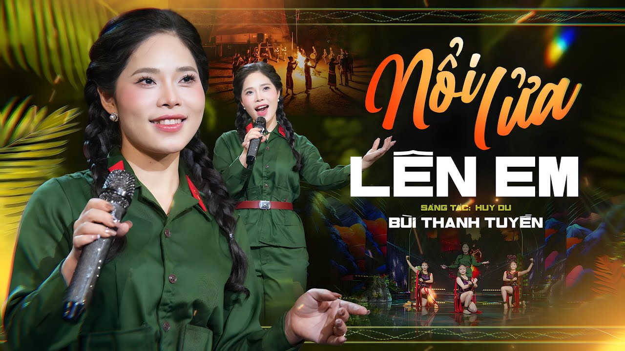 Nổi Lửa Lên Em - Bùi Thanh Tuyền | Nhạc Cách Mạng Xưa Bất Hủ Hay Nhất