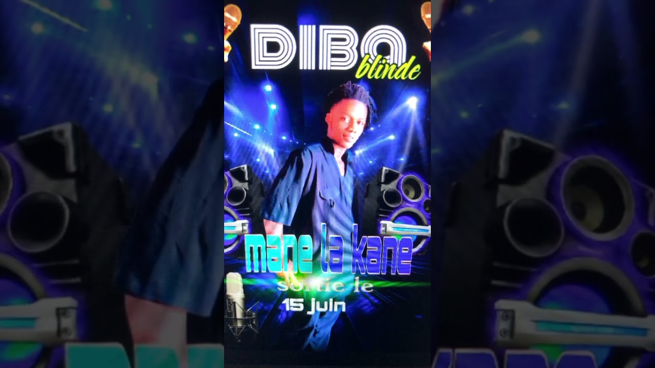 DIBA BLINDE                                 mane la kane sorite le 15 juin