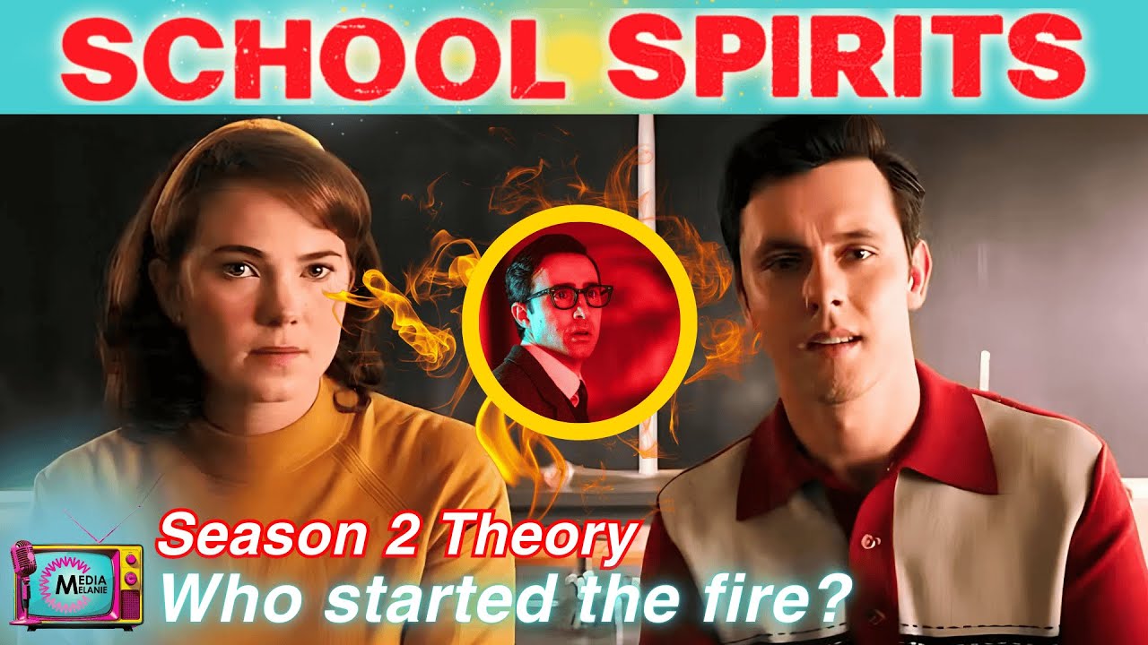 'School Spirits' Season 2 Theory: Who Started the Fire? 🔥