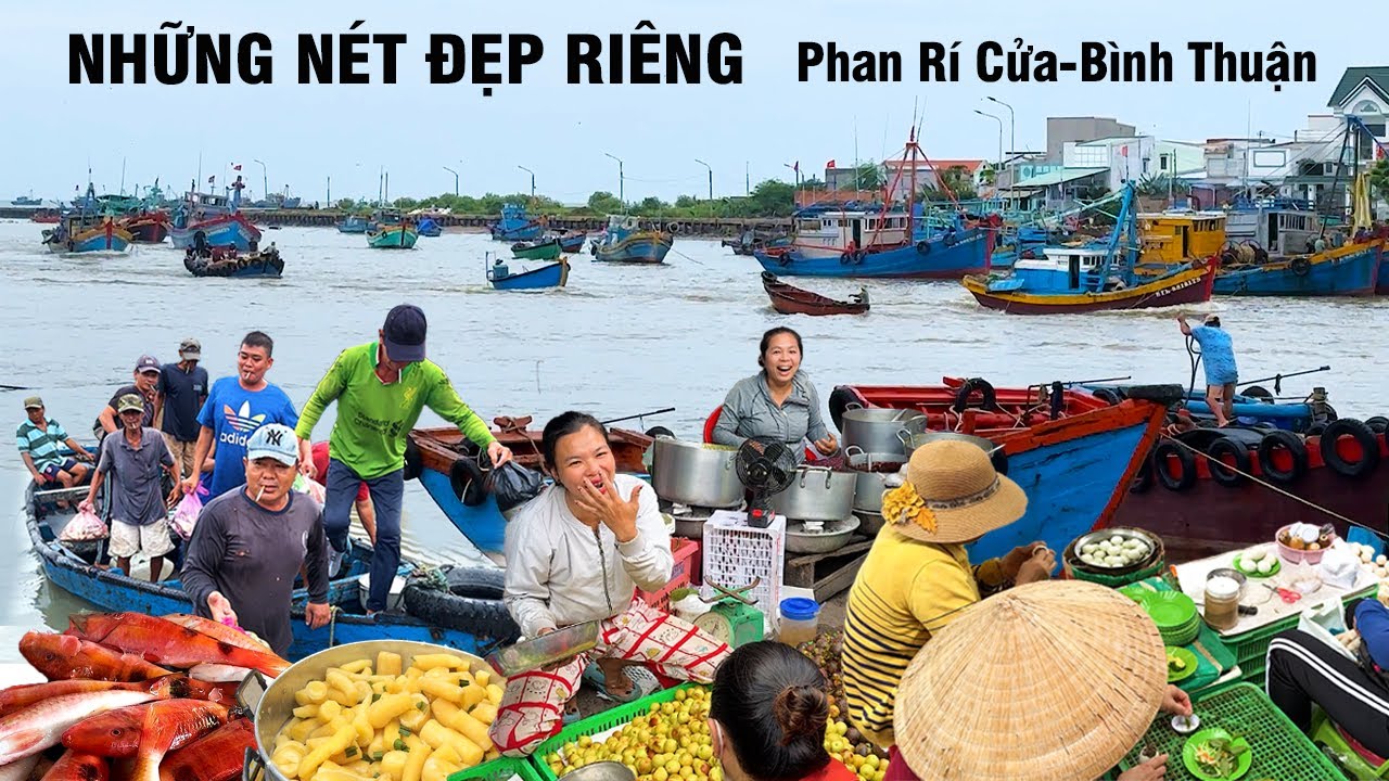 Bất ngờ với khu hải sản chợ Phan Rí Cửa. Những nét đẹp riêng của cảng Phan Rí Cửa Bình Thuận