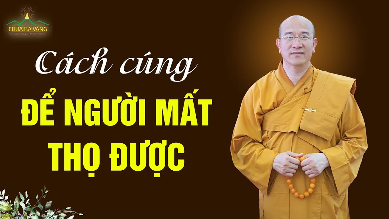 Cách cúng tế để người mất ăn được | Thầy Thích Trúc Thái Minh