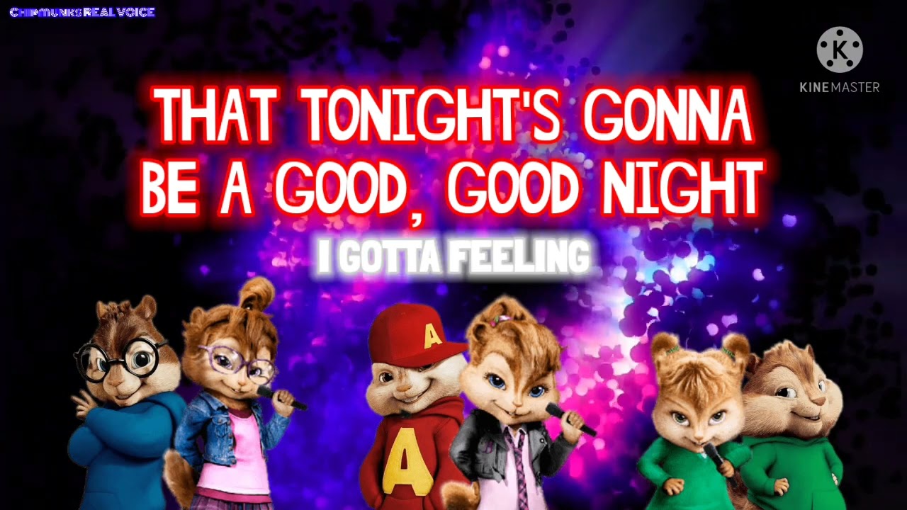 I gotta feeling -[The Chipmunks and The Chipettes]- ( Lyrics )