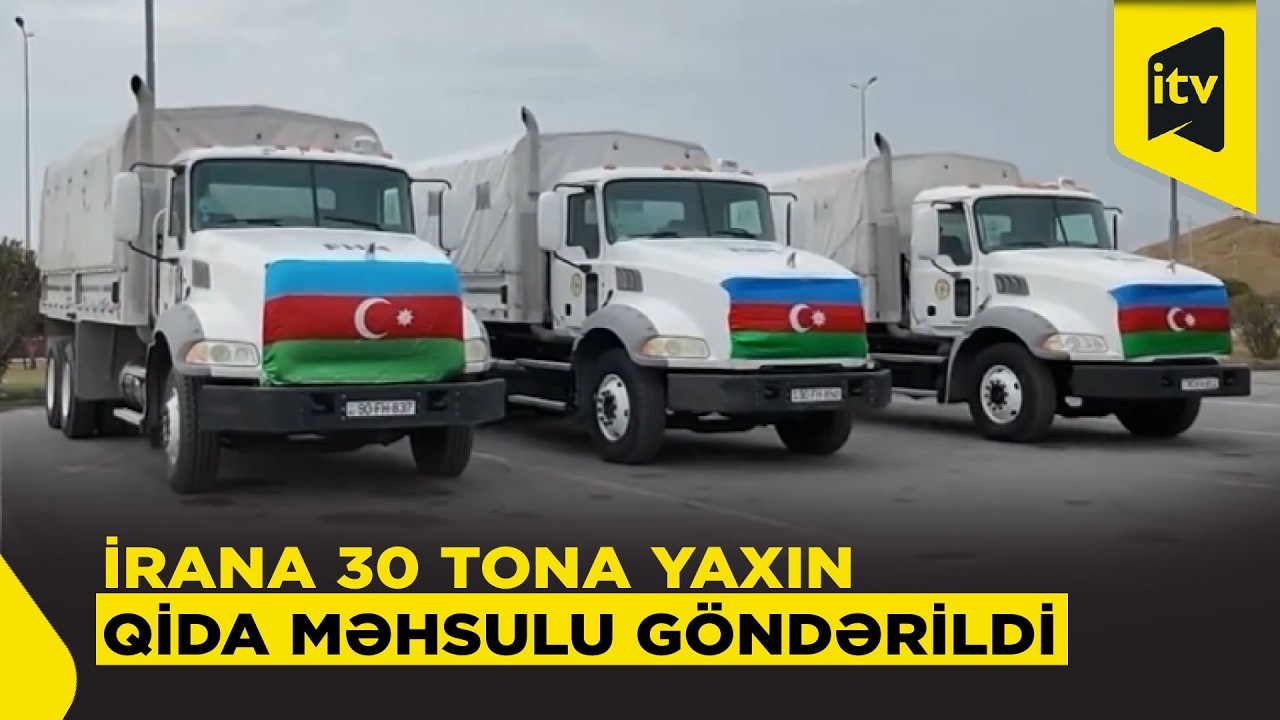 Azərbaycan Prezidentinin tapşırığı ilə İrana humanitar yardım yola salındı