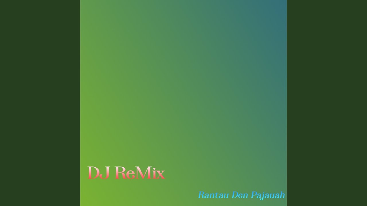 DJ Remix Rantau Minang