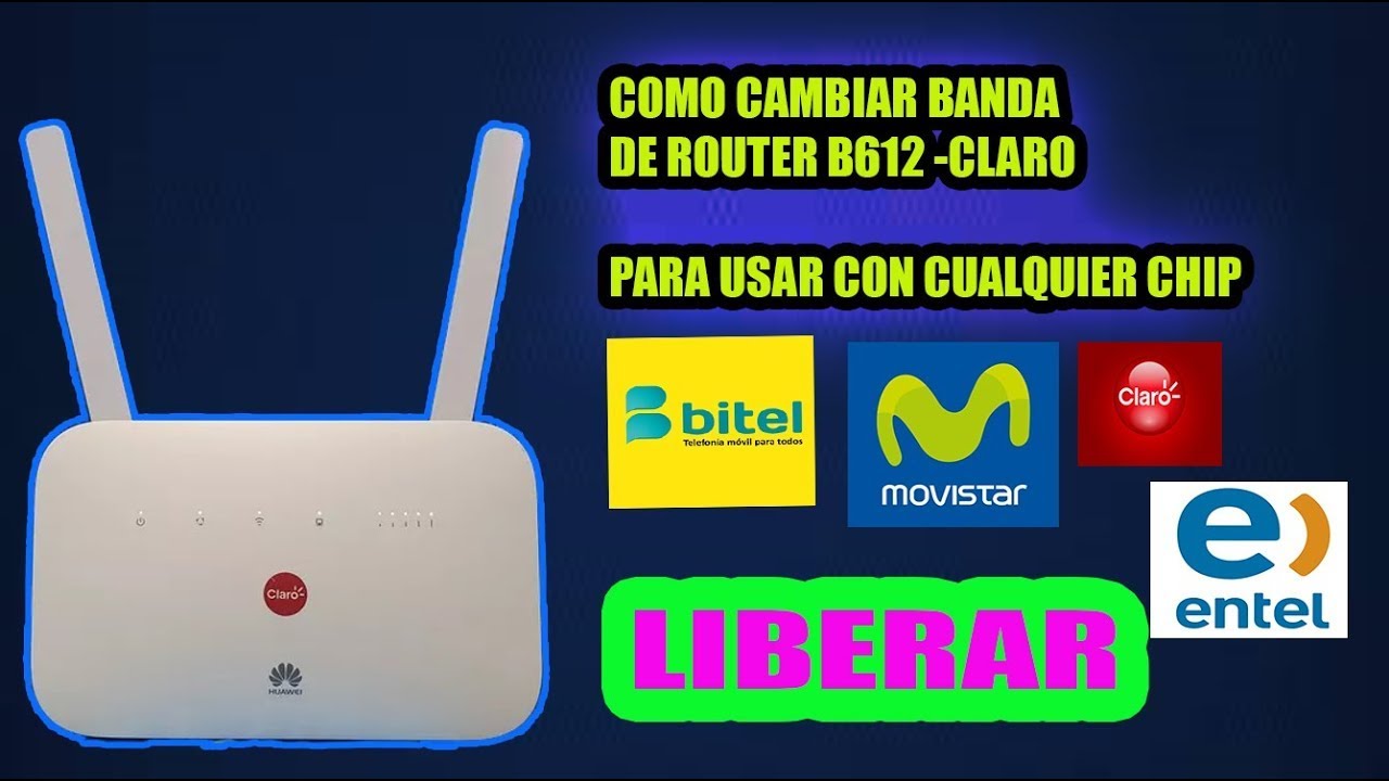 LIBERAR MODEM HUAWEI B612 DE CLARO PARA TODO OPERADOR