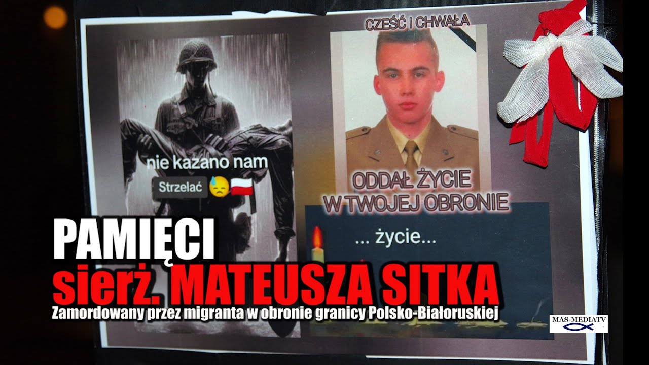 PAMIĘCI SIERŻANTA  MATEUSZA SITKA - PIEŚŃ ŻOŁNIERSKA DEDYKOWANA ZAMORDOWANEMU ŻOŁNIERZOWI MATEUSZOWI