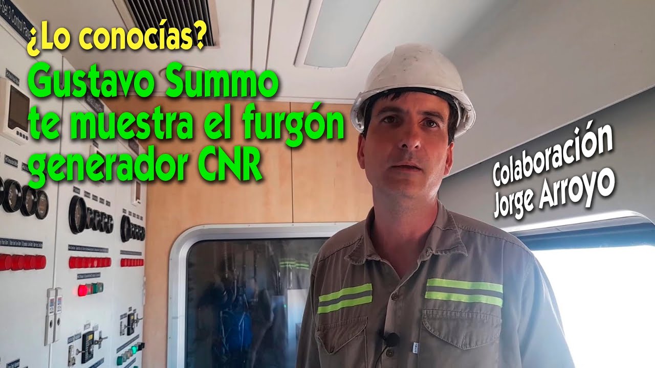 FURGÓN GENERADOR CNR - PRESENTADO POR GUSTAVO SUMMO -COLABORACIÓN JORGE ARROYO FERROCARRIL SARMIENTO