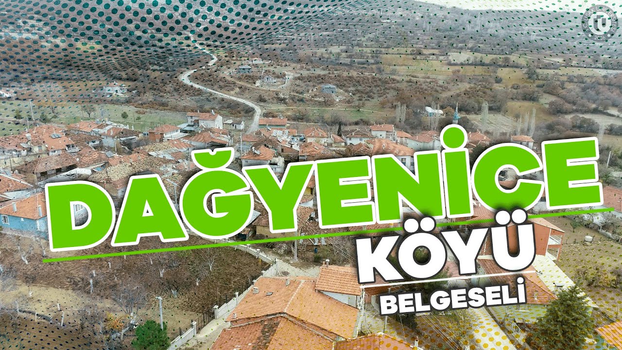 DAĞYENİCE KÖYÜ BELGESELİ
