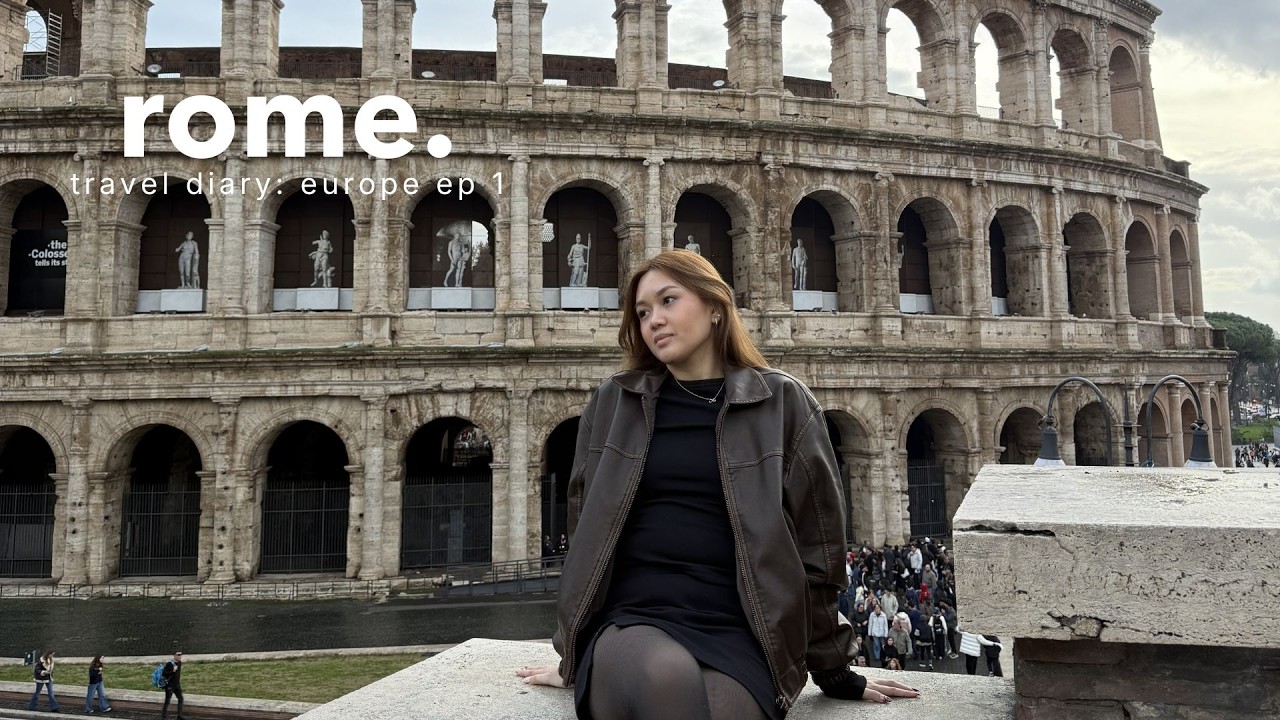 TRAVEL DIARY | EUROPE • episode 1: Rome, Italy