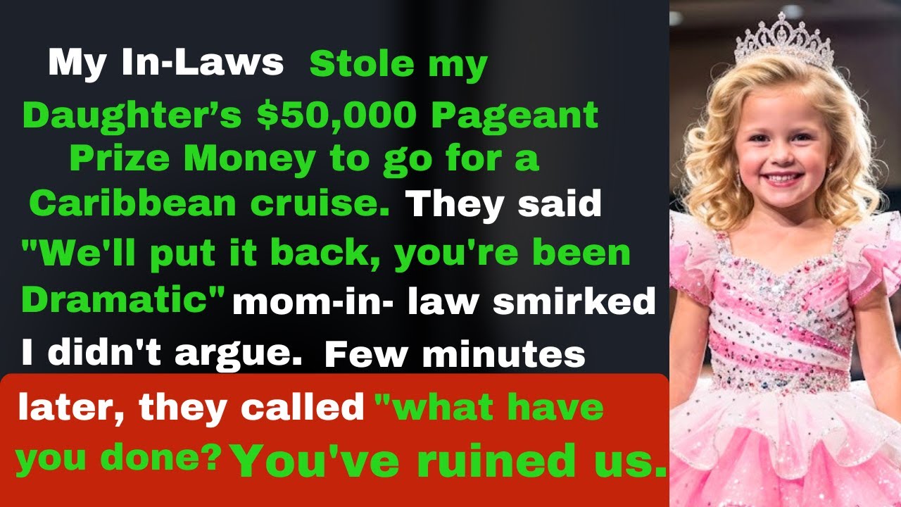 My in-laws stole my 8-year old $50,000 pageantry money for a Caribbean cruise - one phone call...