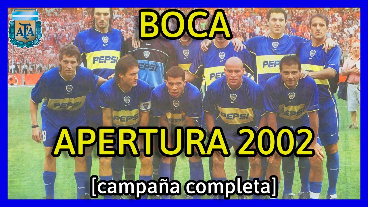 BOCA APERTURA 2002 (campaña completa)