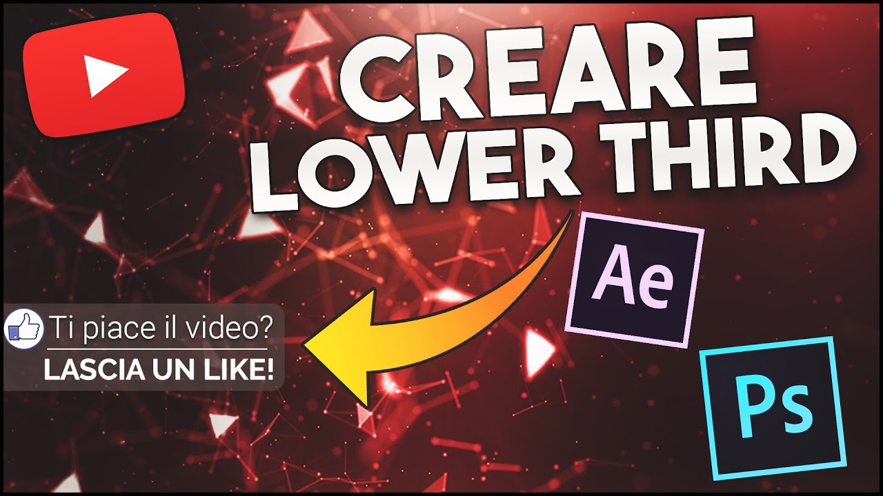 Creare Lower Third con Adobe Photoshop & Adobe After Effects! - Diventa uno YouTuber #5  [ITA]