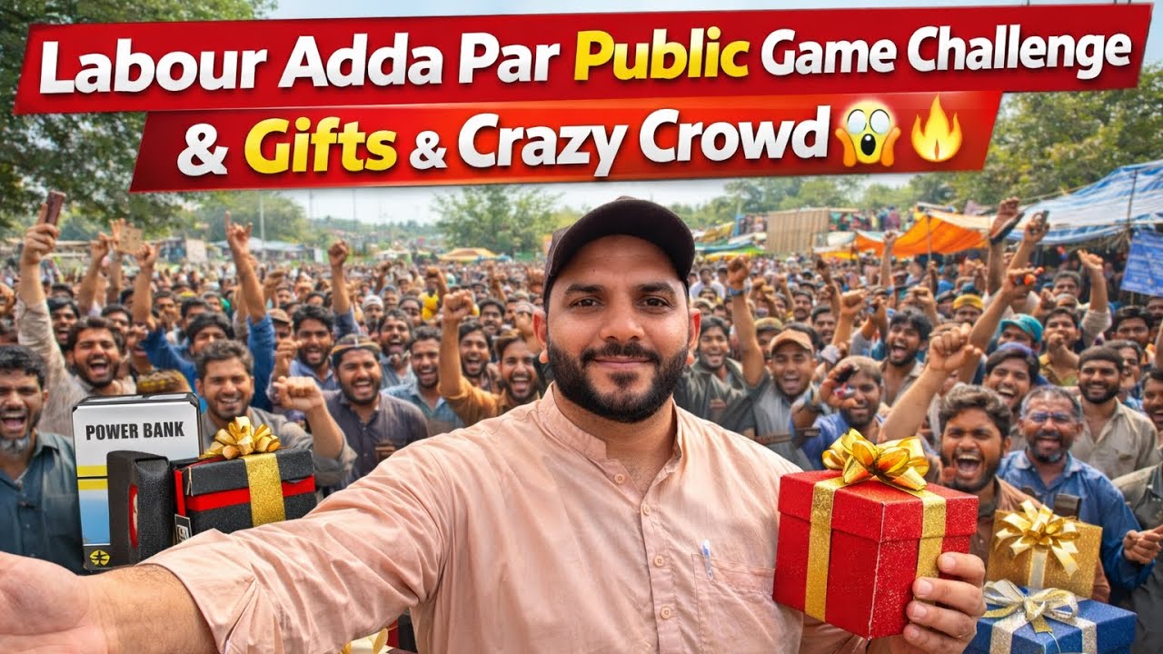 Labour Adda Par Public Game Challenge | Gifts & Crazy Crowd 😱🔥