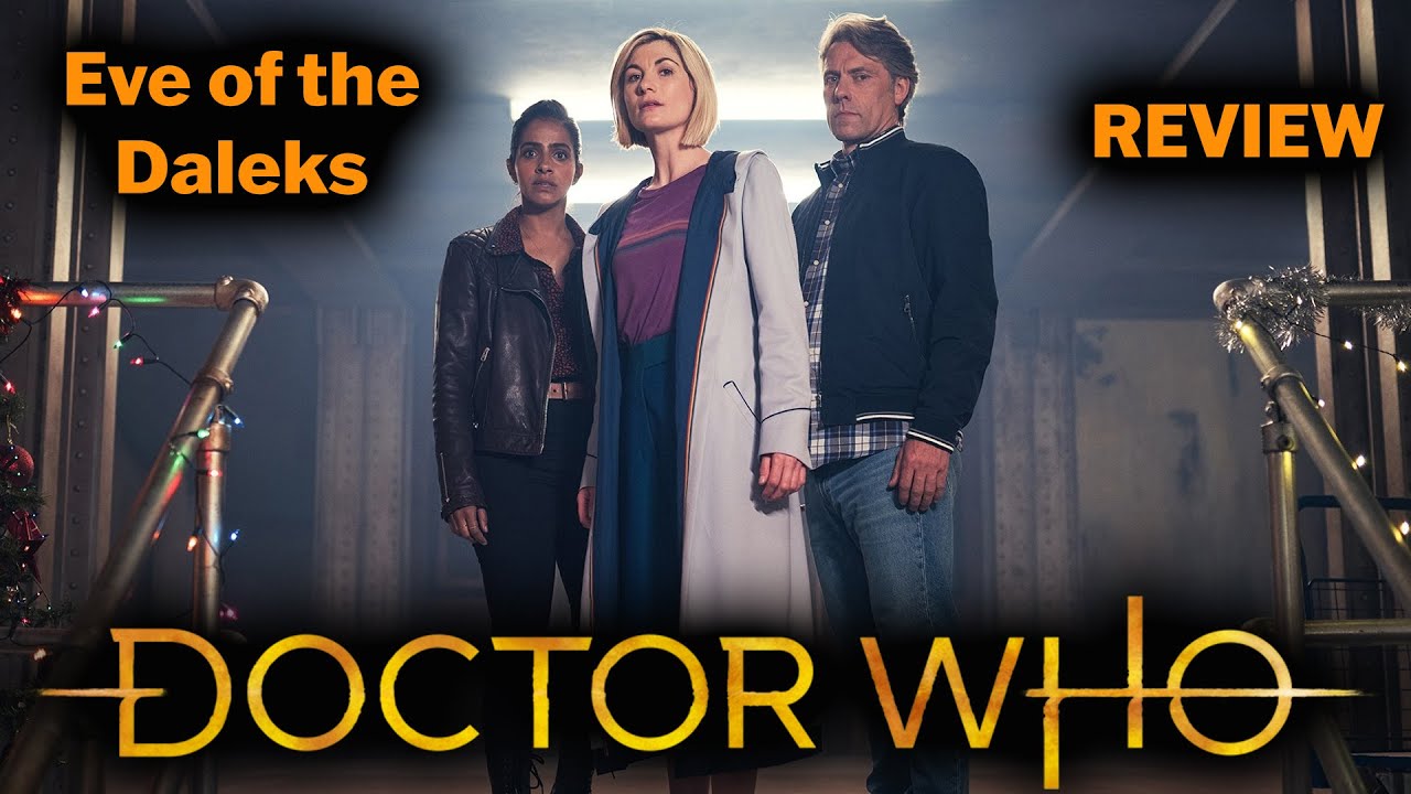 An Unexpected Treat!! - Doctor Who - Eve of the Daleks REVIEW