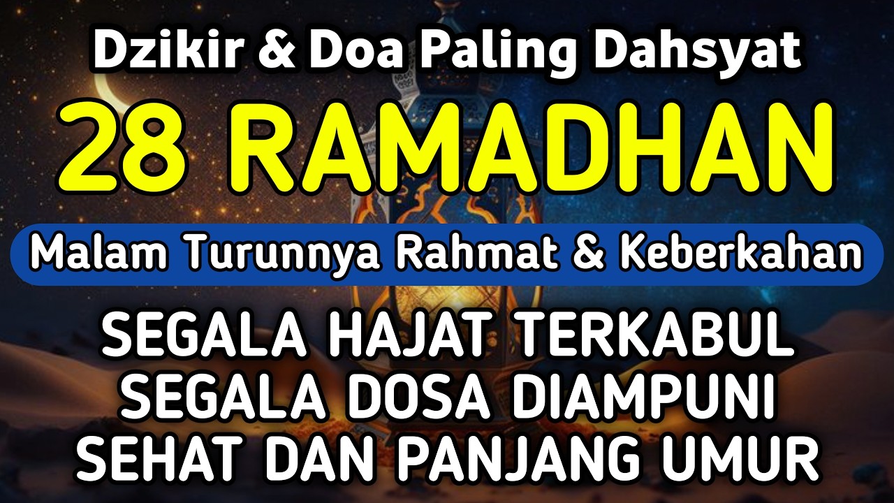 DZIKIR & DOA DI 28 RAMADHAN | DZIKIR MUSTAJAB 28 RAMADHAN - Alaa Aqel