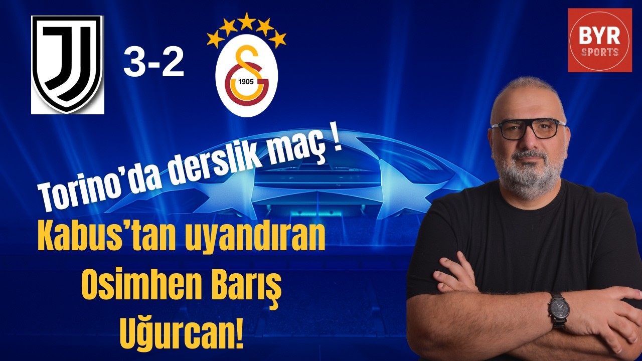 Zor Oldu Ama Galatasaray Turu Geçti ! Juventus 3-2 Galatasaray