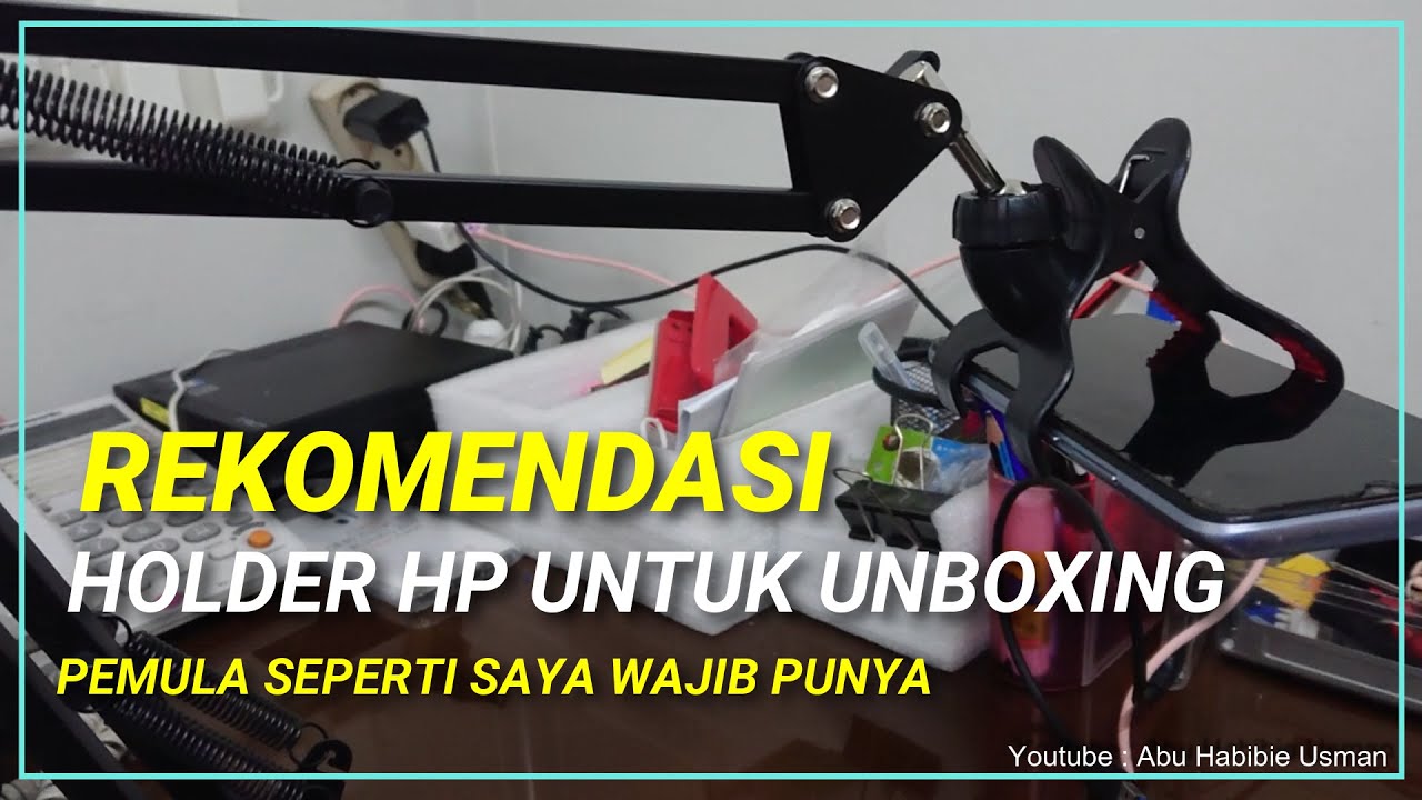 UNBOXING STAND HOLDER HP MEJA UNTUK PEMULA WAJIB PUNYA