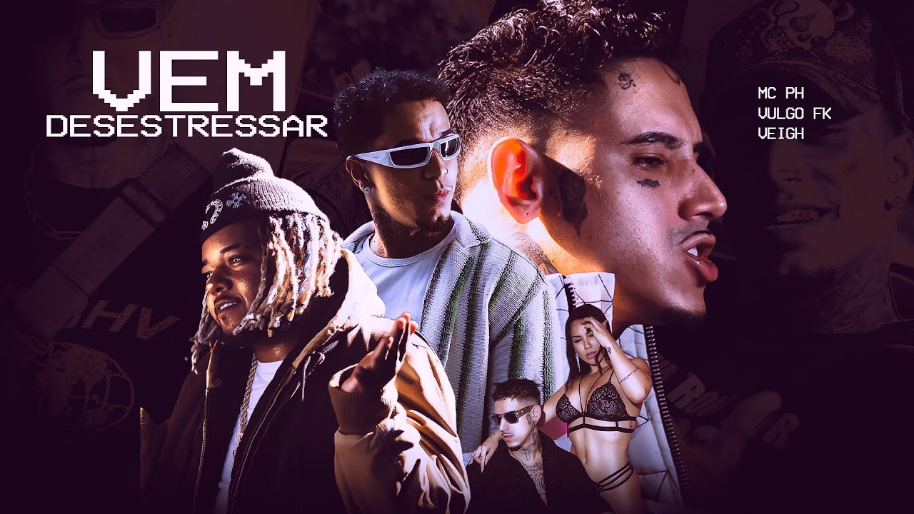 Vem Desestressar - MC PH, Vulgo FK, Veigh (Video Clipe) [OCDM 2]