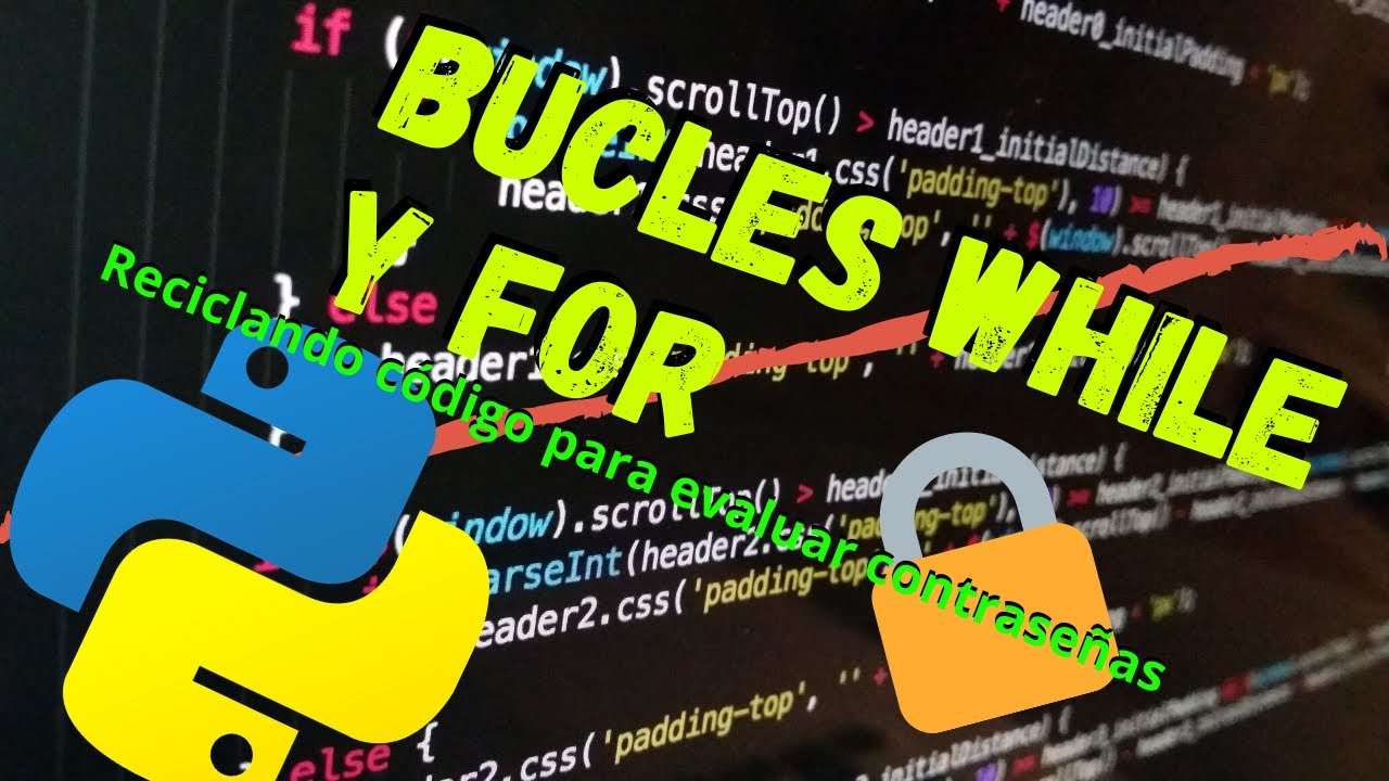 BUCLES while y for en PYTHON [2024] Mejoras a un PROGRAMA creado anteriormente USANDO bucles