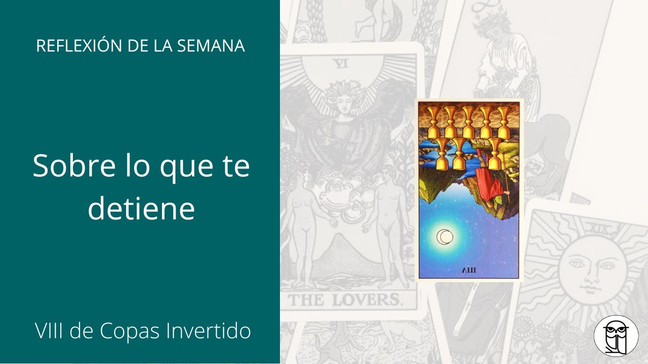 TAROT | Ocho de Copas invertido: ¿Qué te detiene?