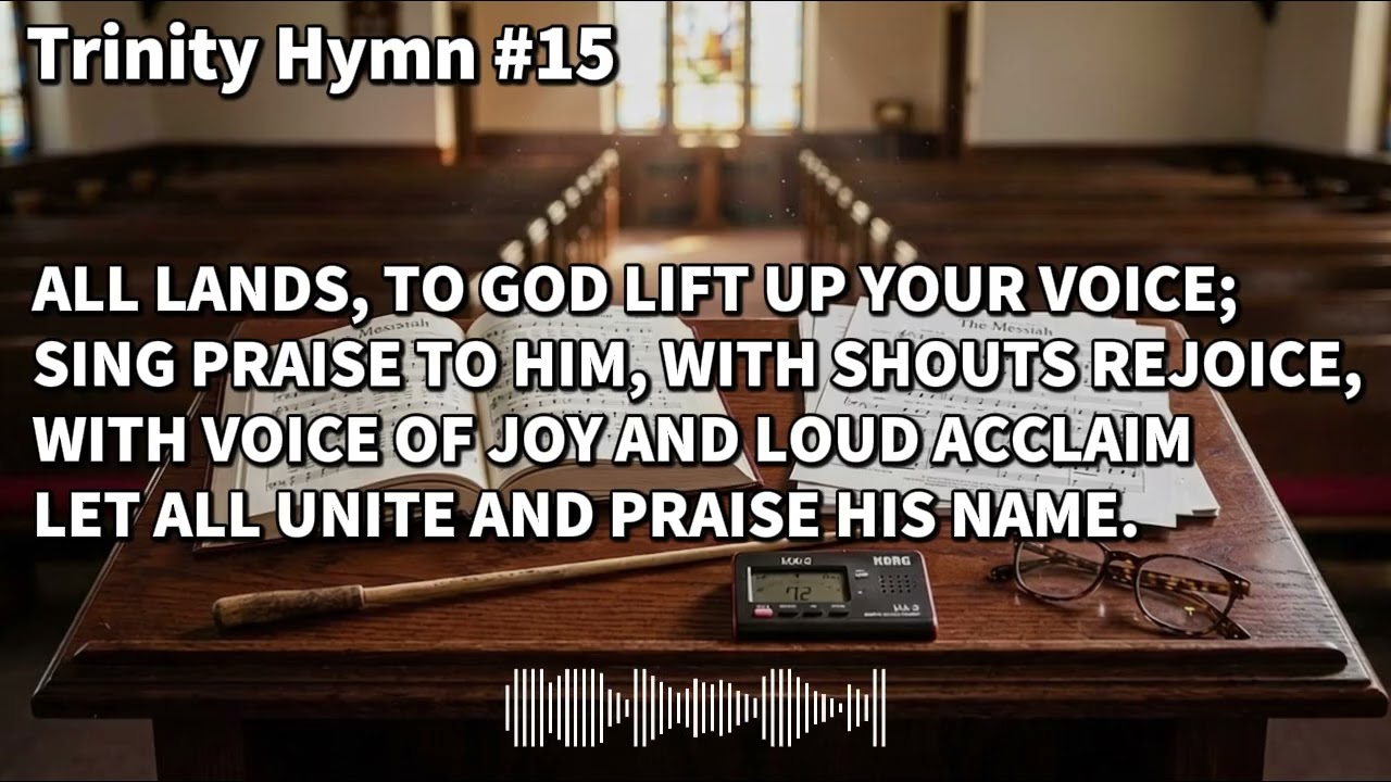 Hymn #15 - Come, let us sing unto the Lord (Duke Street)